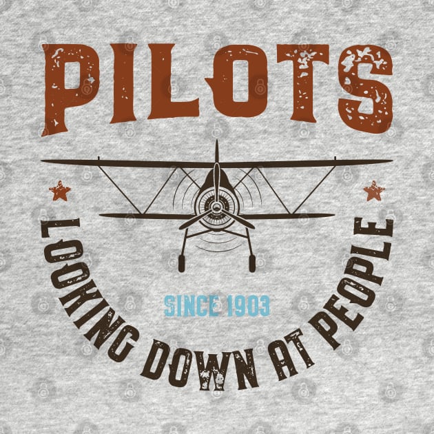 Pilots - Looking Down On People Since 1903 by OzInke